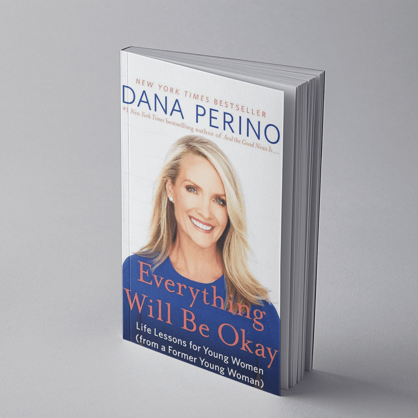 Everything Will Be Okay: Life Lessons for Young Women (from a Former Young Woman)