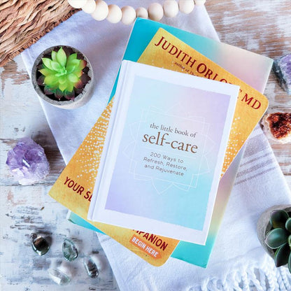 The Little Book of Self-Care: 200 Ways to Refresh, Restore, and Rejuvenate